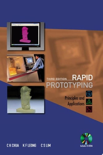 Rapid Prototyping Principles and Applications (with Companion CD-ROM)