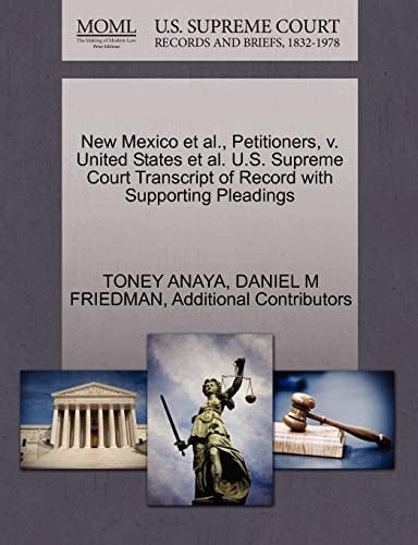 New Mexico et al., Petitioners, v. United States et al. U.S. Supreme Court Transcript of Record with Supporting Pleadings