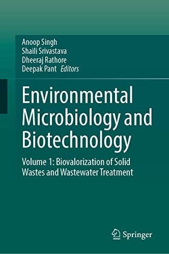 Environmental Microbiology and Biotechnology Volume 1: Biovalorization of Solid Wastes and Wastewater Treatment