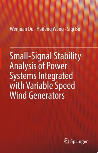 Small-Signal Stability Analysis of Power Systems Integrated with Variable Speed Wind Generators