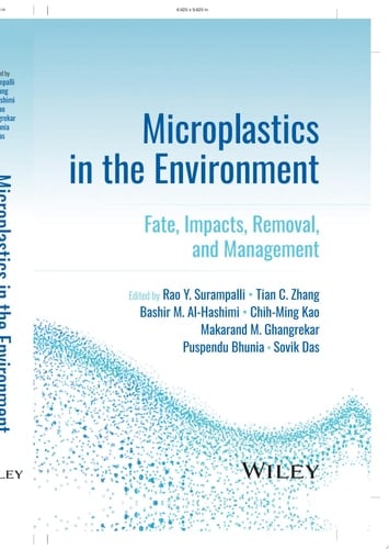Microplastics in the Environment Fate, Impacts, Removal, and Management