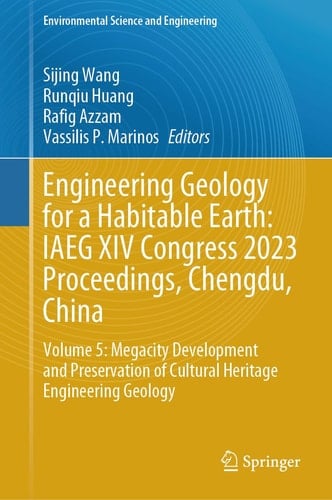 Engineering Geology for a Habitable Earth: IAEG XIV Congress 2023 Proceedings, Chengdu, China Volume 5: Megacity Development and Preservation of Cultural Heritage Engineering Geology