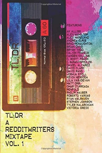 Tl;dr A Redditwriters Mixtape Vol. 1