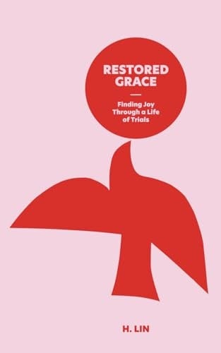 Restored Grace Finding Joy Through a Life of Trials