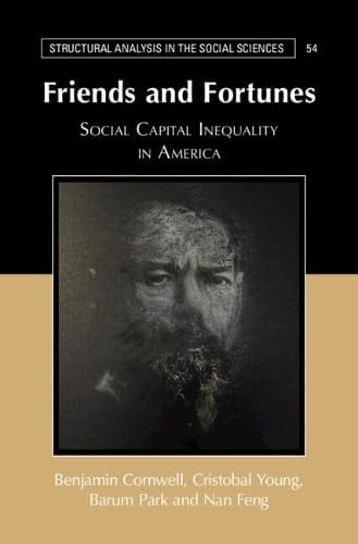 Friends and Fortunes - Social Capital Inequality in America