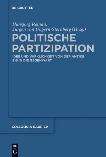 Politische Partizipation Idee und Wirklichkeit von der Antike bis in die Gegenwart