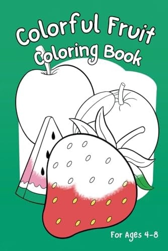 Colorful Fruit: Coloring Book