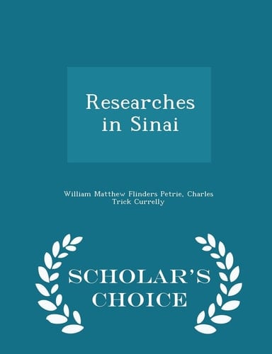 Researches in Sinai - Scholar's Choice Edition