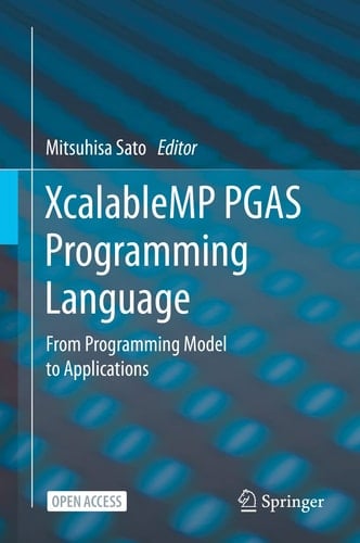 XcalableMP PGAS Programming Language From Programming Model to Applications