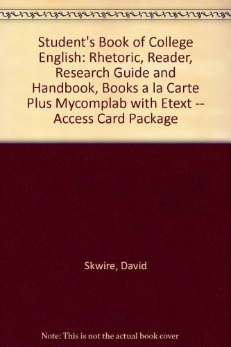 Student's Book of College English: Rhetoric, Reader, Research Guide and Handbook, Books a la Carte Plus MyCompLab with eText -- Access Card Package (13th Edition)