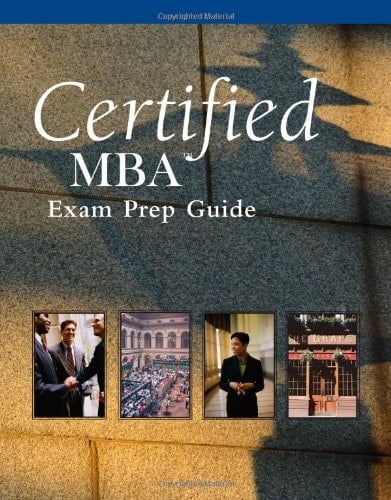 Certified MBA Exam Prep Guide