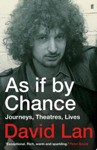 As if by Chance Journeys, Theatres, Lives
