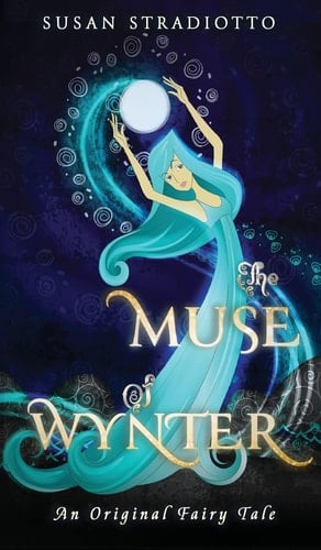 The Muse of Wynter An Original Fairy Tale