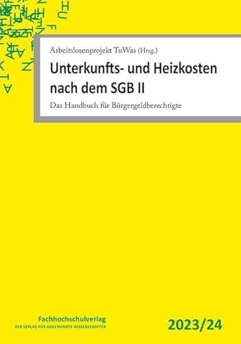 Unterkunfts- und Heizkosten nach dem SGB II Das Handbuch für Bürgergeldberechtigte
