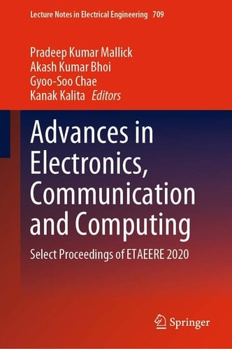Advances in Electronics, Communication and Computing Select Proceedings of ETAEERE 2020