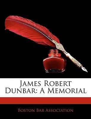 James Robert Dunbar: A Memorial