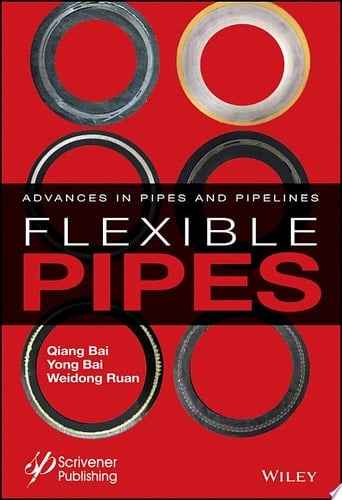 Flexible Pipes Advances in Pipes and Pipelines