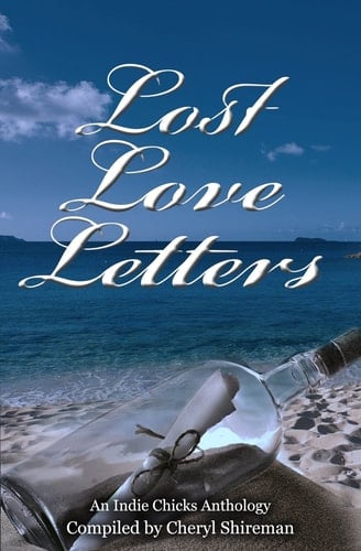 Lost Love Letters An Indie Chicks Anthology