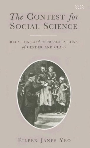 The Contest for Social Science: Relations and Representations of Gender and Class