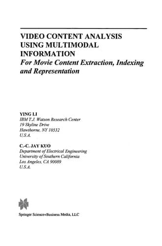 Video Content Analysis Using Multimodal Information For Movie Content Extraction, Indexing and Representation