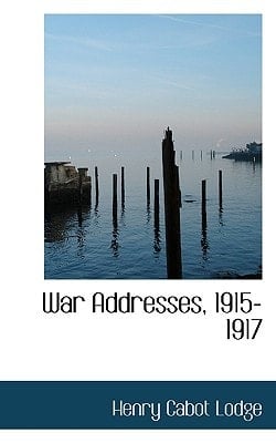 War Addresses, 1915-1917