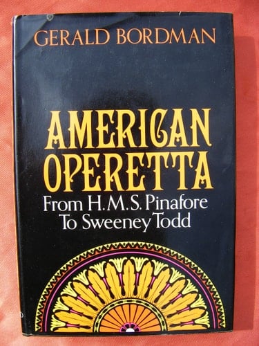 American Operetta: From H.M.S. Pinafore to Sweeney Todd