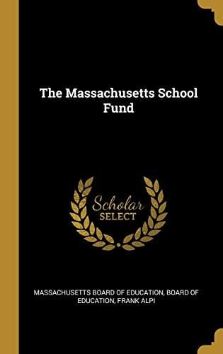 The Massachusetts School Fund