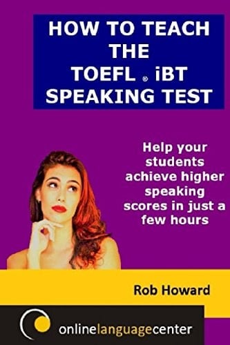 How to Teach the TOEFL IBT Speaking Test