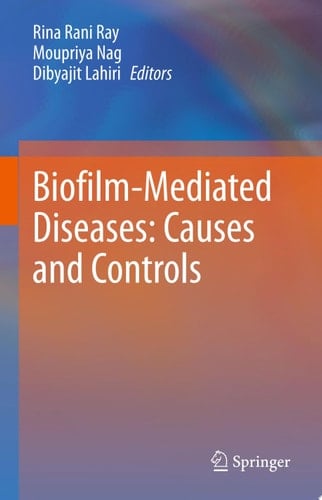 Biofilm-Mediated Diseases: Causes and Controls
