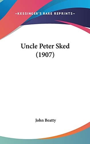 Uncle Peter Sked (1907)