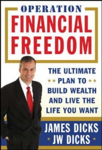 Operation Financial Freedom The Ultimate Plan to Build Wealth and Live the Life You Want