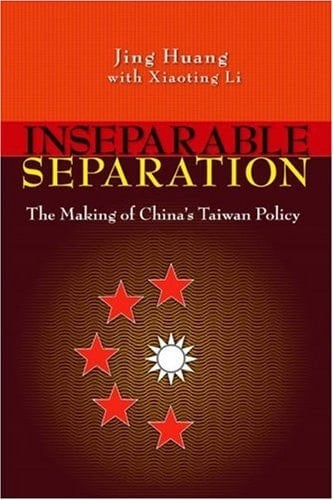 Inseparable Separation: The Making of China's Taiwan Policy
