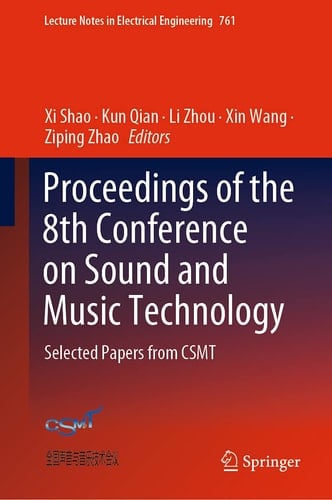 Proceedings of the 8th Conference on Sound and Music Technology Selected Papers from CSMT