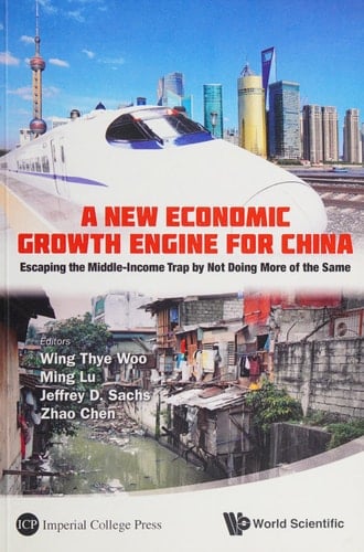 A New Economic Growth Engine for China Escaping the Middle-income Trap by Not Doing More of the Same