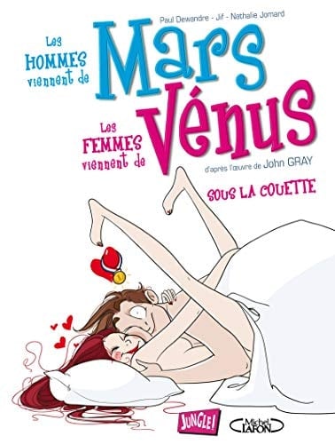 Les hommes viennent de Mars, les femmes viennent de Vénus Sous la couette