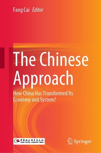 The Chinese Approach How China Has Transformed Its Economy and System?