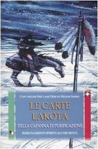Le carte Lakota della capanna di purificazione. Insegnamenti spirituali dei Sioux. Con 50 carte