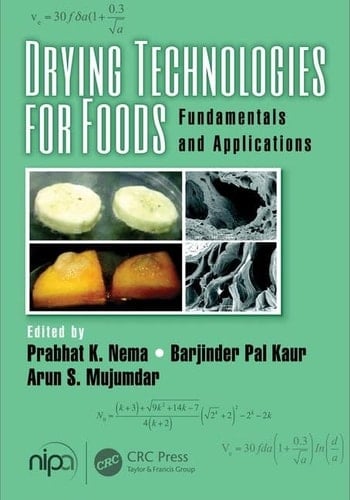 Drying Technologies for Foods Fundamentals and Applications