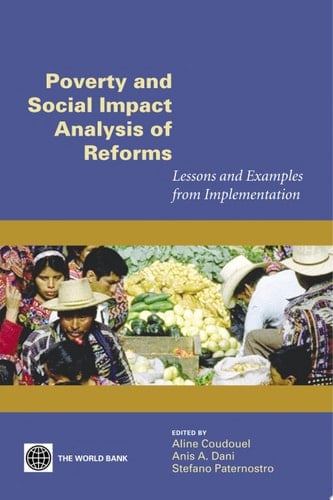 Poverty and Social Impact Analysis of Reforms Lessons and Examples from Implementation
