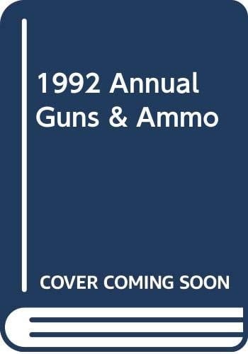 1992 Annual Guns & Ammo