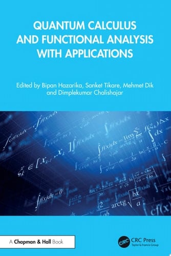 Quantum Calculus and Functional Analysis with Applications