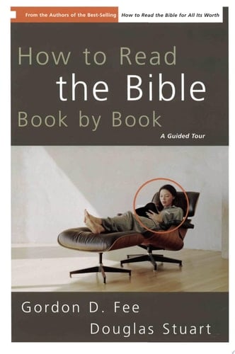 How to Read the Bible Book by Book A Guided Tour