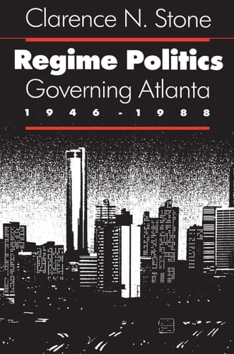 Regime Politics: Governing Atlanta, 1946-1988