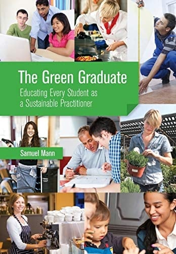 The Green Graduate Educating Every Student as a Sustainable Practitioner