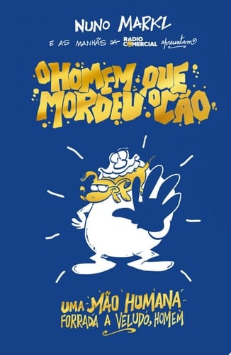 O Homem Que Mordeu o Cão Uma Mão Humana Forrada a Veludo, Homem!