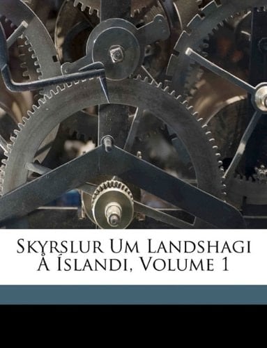 Skyrslur Um Landshagi Å Íslandi, Volume 1 (Icelandic Edition)