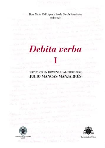 Debita verba estudios en homenaje al profesor Julio Mangas Manjarrés