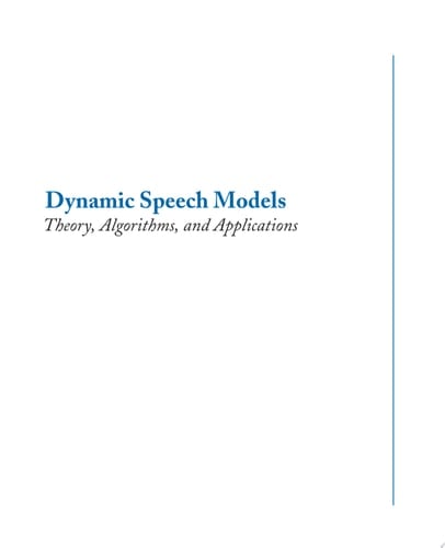 Dynamic Speech Models