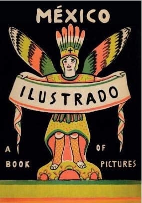 México ilustrado libros, revistas y carteles, 1920-1950
