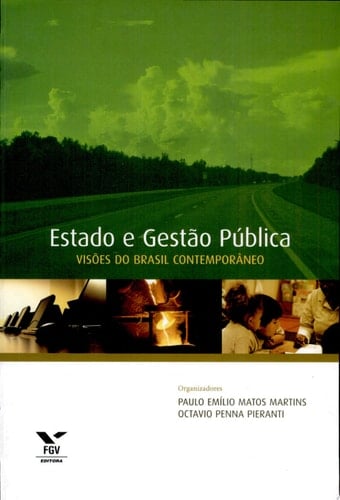 Estado e gestão pública visões do Brasil contemporâneo